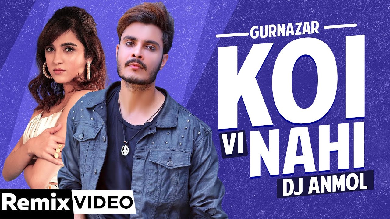 Koi Vi Nahi Remix  Gurnazar  Shirley Setia  DJ Anmol  Latest Punjabi Song 2020  Speed Records