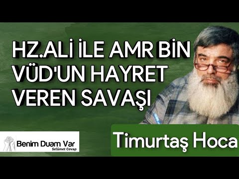 Hz. Ali ile Amr Bin Vüdd'ün Hayret Veren Savaşı | Timurtaş Hoca | Selâmet Cevap