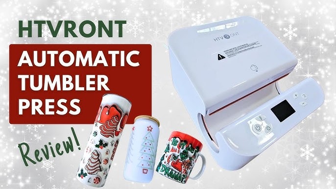 HTVRont Auto Tumbler Heat Press - applying heat to tumblers and to my  comfort zone! - Digital Reviews Network