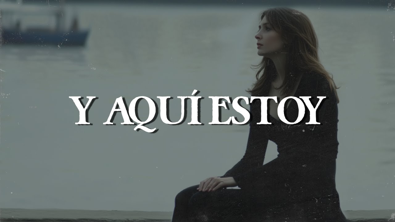 Ana Gabriel Y Aqu Estoy Letra 