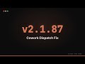 Claude Code v2.1.87 — Cowork Dispatch Fix