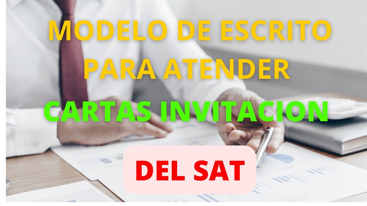 ESCRITO DE ATENCIÓN A CARTA INVITACIÓN DEL SAT. - YouTube