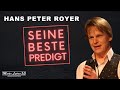 Die beste predigt von hans peter royer