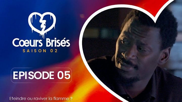 COEURS BRISÉS - Saison 2 - Episode 5 **VOSTFR**