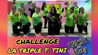 💃💃 LA TRIPLE T. TINI. CHALLENGE ZUMBA CON NATY #tinistoessel #latriplet #challengetini #zumbafitness