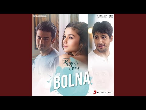 Bolna (From "Kapoor & Sons) (Since 1921) (")