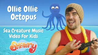 Ollie Ollie Octopus | Sea Creature Video for Kids