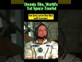 Historic First Self-Funded Spaceflight | Dennis Tito
