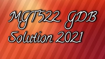 MGT522 GDB Solution 2021