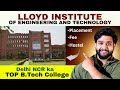 Lloyd Institute of Engineering & Technology Full Review 2025 | LIET B.Tech College