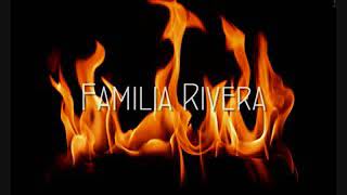 Familia rivera - métele fuego