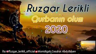 Ruzgar Lerikli-Qurbanın olum Super ifa 2020