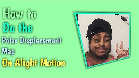 How to do polar displacement map transition on Alight motion! | Mani Girl Tutorials