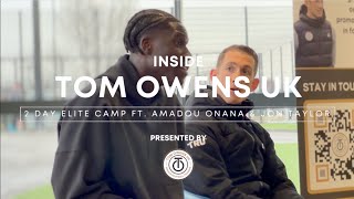 Everton's Amadou Onana & Doncaster's Jon Taylor join us for our Elite Camp @TOMOWENSUK