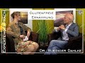 Glutenfreie Ernährung - Expertengespräch mit Dr. Ruediger Dahlke