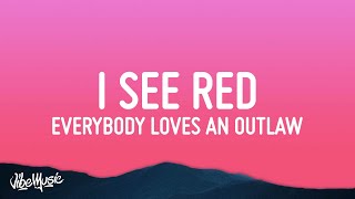 Everybody Loves An Outlaw - I See Red (Lyrics) Resimi