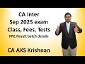 CA Inter September 2025 exam class details Pre result