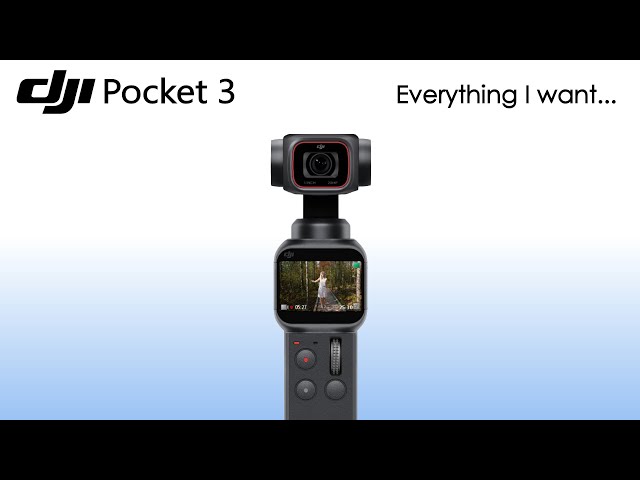 My DJI Pocket 3 Wish List (Pocket Pro) 