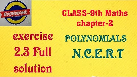 class 9th Maths exercise 2.3 full solution of chapter2 polynomials remainder theorem from basics