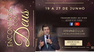 Encontros com Deus 5 | Fernando Lux | Terça 22/06/21 | 19h30