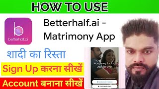 sign up Betterhalf.ai app|Betterhalf.ai matrimony app #betterhalf betterhalf matrimony app|app screenshot 5
