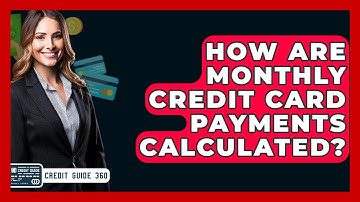 How Are Monthly Credit Card Payments Calculated? - CreditGuide360.com