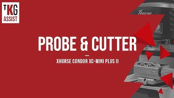 TKG Assist - How to Insert the Probe and Cutter on the Xhorse Condor XC-Mini Plus II