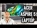 Acer Aspire 5 Review - The Best Budget Laptop