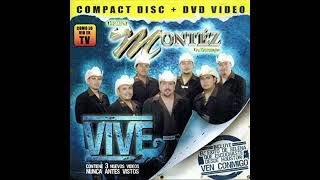 Grupo Montez De Durango Vive #11 Ven Conmigo