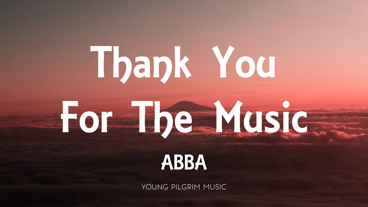 ABBA   Thank You For The Music Lyrics