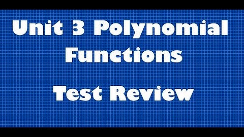 Math 3 Unit 3 Polynomial FunctionsTest Review