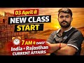 03 April se New Class Start 🚀 | Daily Current Affairs 7 AM | India + Rajasthan