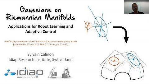 Gaussians on Riemannian Manifolds - Sylvain Calinon (IROS