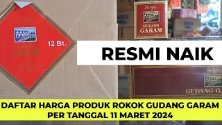 DAFTAR LIST HARGA ROKOK BRAND GUDANG GARAM EFEKTIF PER TANGGAL 11 MARET 2024