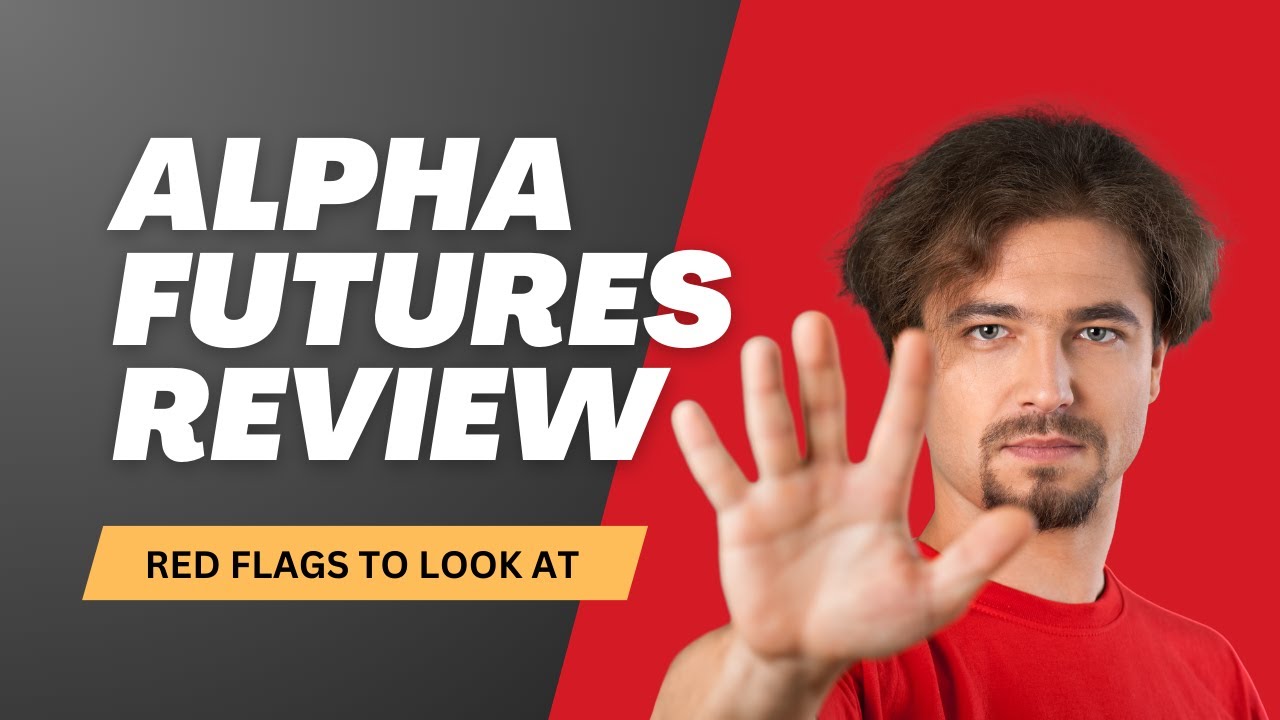 Alpha Futures Review: Watch Out For These HUGE RED FLAGS! Prop trading ...