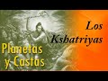 Los kshatriyasplanetas y castas