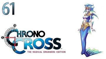 Chrono Cross (Remaster) — Part 61 - The Sword of Evil