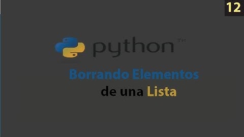 Curso Python: Borrando Elementos en una Lista Usando POP - 12