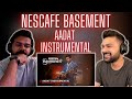 AADAT INSTRUMENTAL/BHANWARAY feat. Goher Mumtaz | NESCAFÉ Basement Season 5 🔥 Reaction & Review 🔥