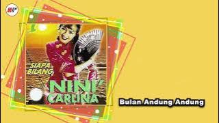 Nini Carlina - Bulan Andung Andung