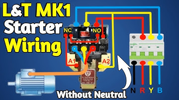 L&T Type MK1 DOL Starter Power Wiring Connection || MK1 Starter Control wiring Without Neutral Wire