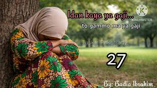 IDAN KAYA YA GAJI... 27 Labarin Sabuwa da iyalanta masu cike da ababan mamaki da al'ajabi