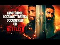 Top 5 historical documentaries on netflix you havent seen yet