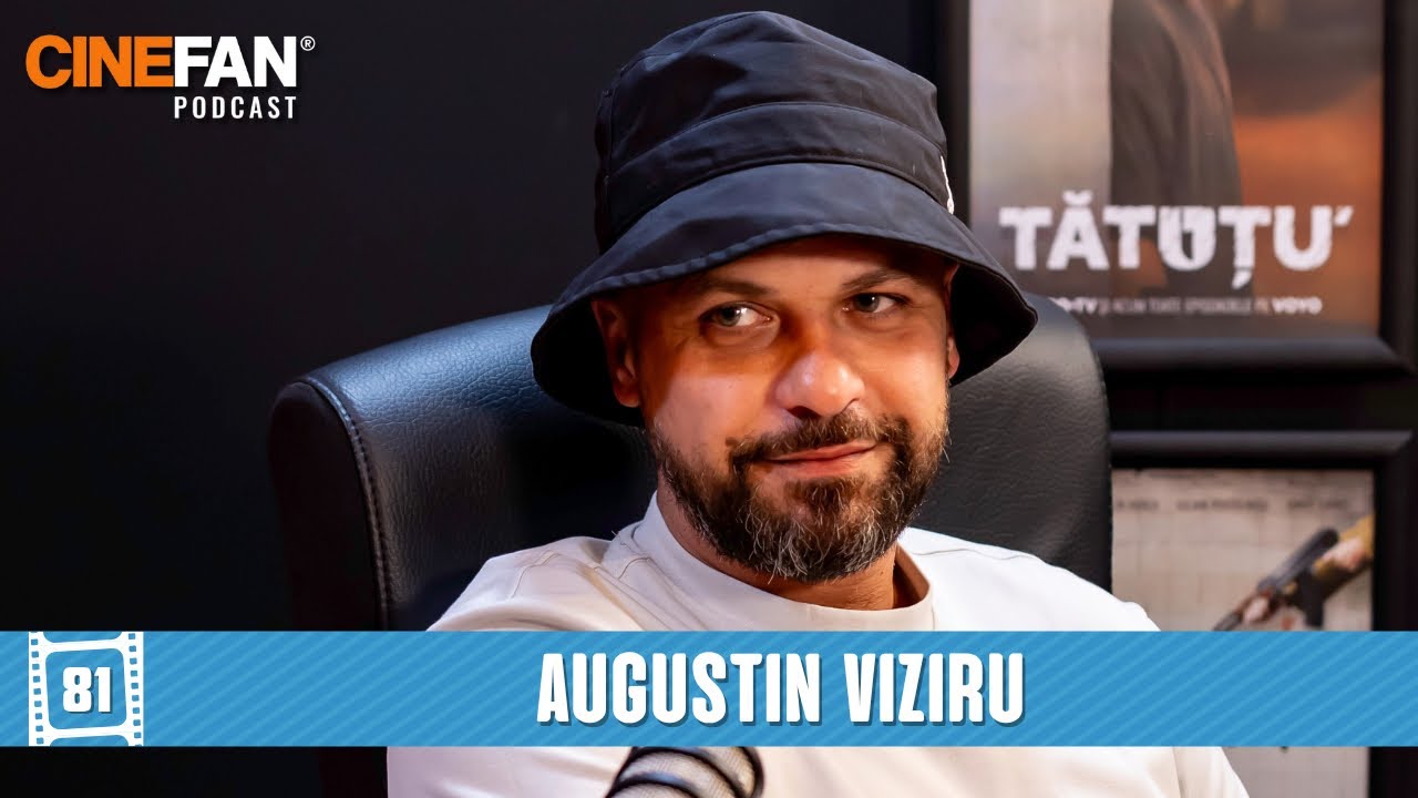 Augustin Viziru (Tătuțu, Umbre, Lacrimi de Iubire)  | CineFAN.podcast | S05E11