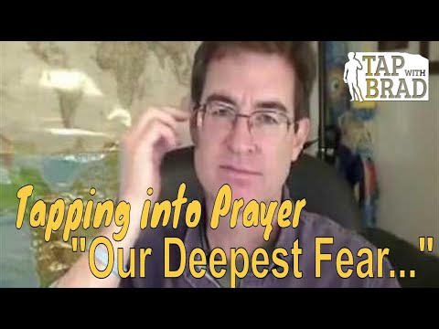 Tapping into Prayer - Our Deepest Fear by Marianne...