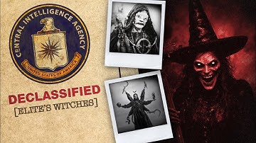 The TERRIFYING CIA Occult Files About Witches Elites Are Obsessed With
