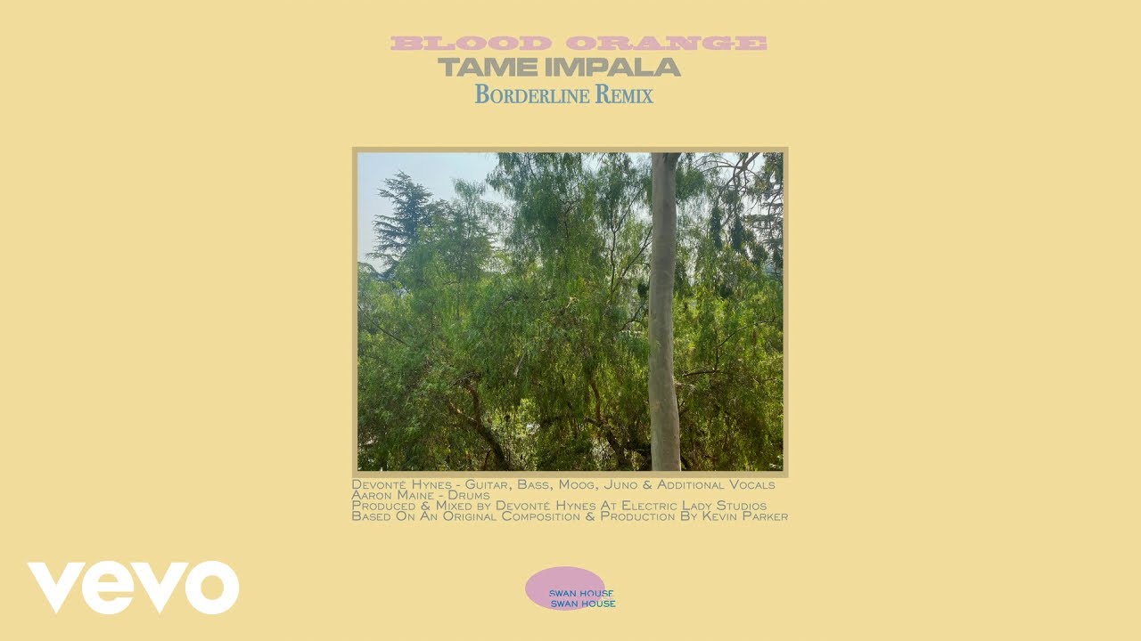 Tame Impala - Borderline (Blood Orange Remix / Official Audio)