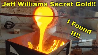 Smelting Jeff William's Secret Gold