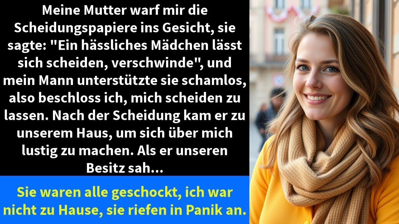 Meine Mutter warf mir die Scheidungspapiere ins Gesicht, sie sagte   Ein hässliches Mädchen lässt