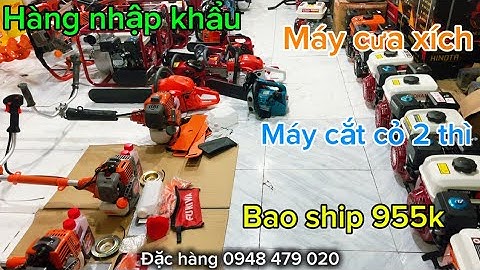 Máy cắt cỏ 2 thì, 4 thì thái lan, máy cưa xích, máy bơm nước, giá thanh lý mùa bão 